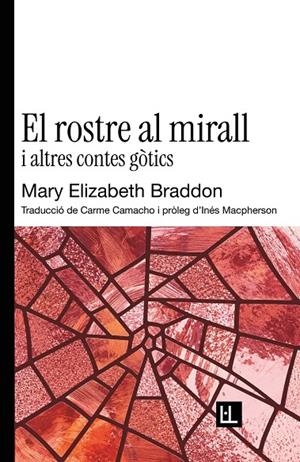 El rostre al mirall i altres contes gòtics | Braddon, Mary Elizabeth | Llibreria La Figaflor - Abrera