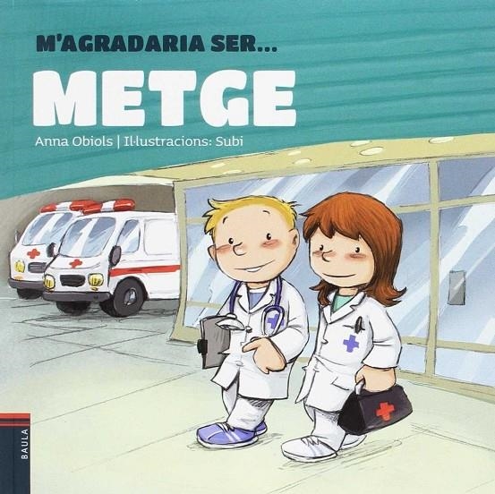 M'agradaria ser ... metge | Obiols Llopart, Anna | Llibreria La Figaflor - Abrera