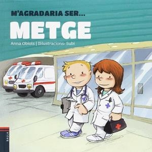 M'agradaria ser ... metge | Obiols Llopart, Anna | Llibreria La Figaflor - Abrera