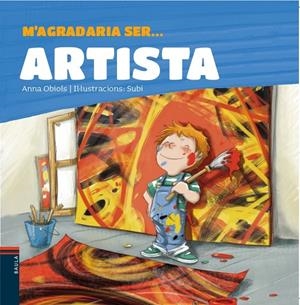 M'agradaria ser ... ARTISTA | Obiols Llopart, Anna | Llibreria La Figaflor - Abrera