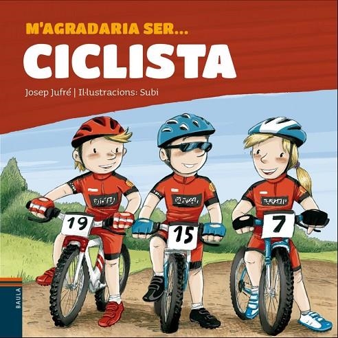 M'agradaria ser ... CICLISTA | Jufré Pou, Josep | Llibreria La Figaflor - Abrera
