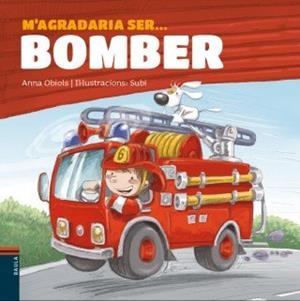 M'agradaria ser ... bomber | Obiols Llopart, Anna | Llibreria La Figaflor - Abrera