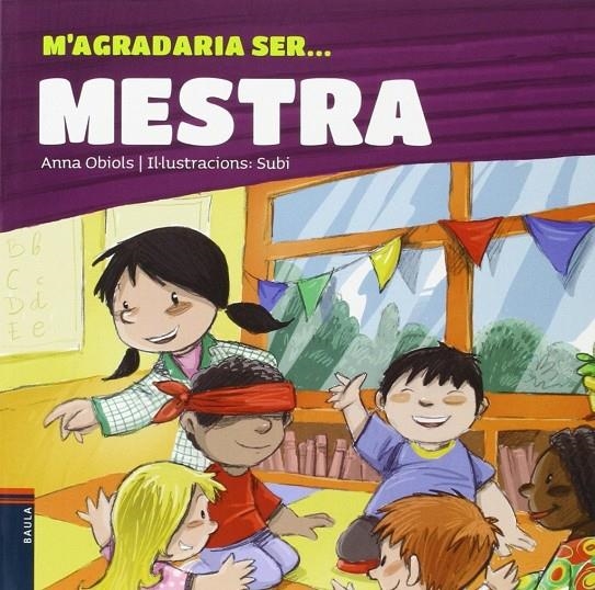 M'agradaria ser ... Mestra | Obiols Llopart, Anna | Llibreria La Figaflor - Abrera