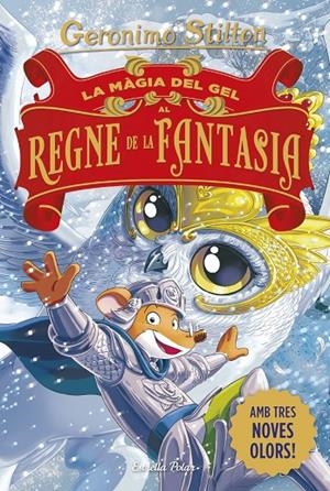 La màgia del gel al Regne de la Fantasia | Stilton, Geronimo | Llibreria La Figaflor - Abrera