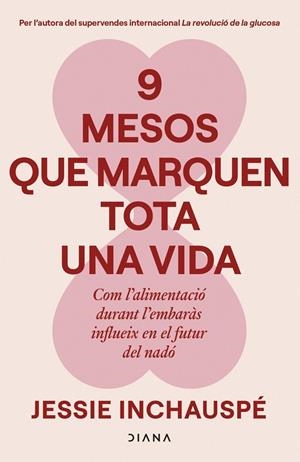 9 mesos que marquen tota una vida | Inchauspé, Jessie | Llibreria La Figaflor - Abrera