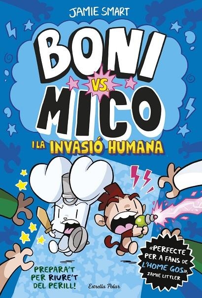 Boni vs. Mico 2. Boni vs. Mico i la Invasió humana | Smart, Jamie | Llibreria La Figaflor - Abrera