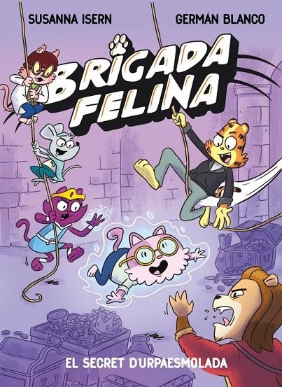 Brigada Felina 2 - El secret de l'Urpaesmolada | Isern, Susanna | Llibreria La Figaflor - Abrera