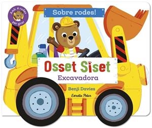 Osset Siset. Sobre rodes! Excavadora | Davies, Benji | Llibreria La Figaflor - Abrera