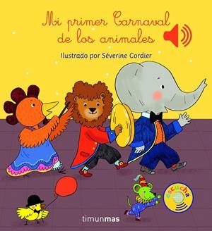 Mi primer Carnaval de los animales | Cordier, Séverine | Llibreria La Figaflor - Abrera