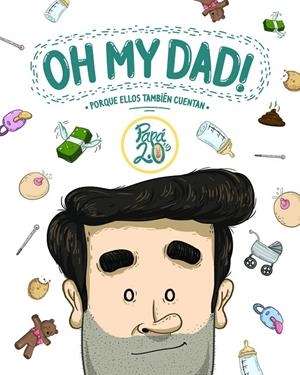 Oh my dad! | Papá 2.0's | Llibreria La Figaflor - Abrera