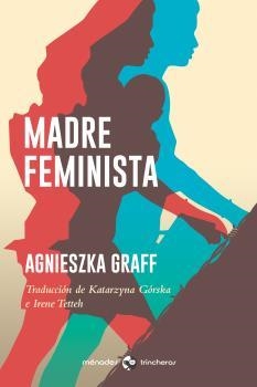 Madre feminista | Graff, Agnieszka | Llibreria La Figaflor - Abrera