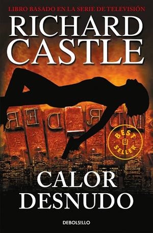 Calor desnudo (Serie Castle 2) | Castle, Richard | Llibreria La Figaflor - Abrera