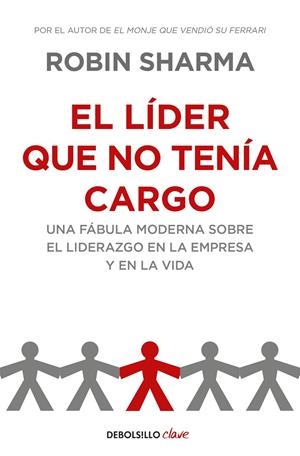 El líder que no tenía cargo | Sharma, Robin | Llibreria La Figaflor - Abrera