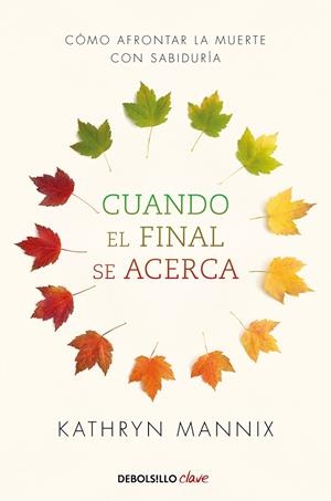 Cuando el final se acerca | Mannix, Kathryn | Llibreria La Figaflor - Abrera