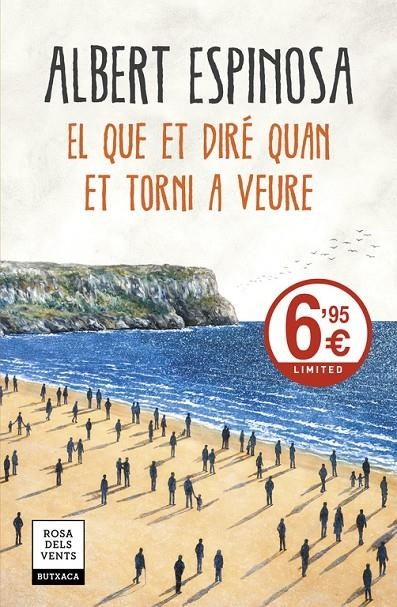 El que et diré quan et torni a veure | Espinosa, Albert | Llibreria La Figaflor - Abrera