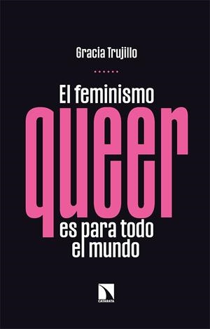 El feminismo queer es para todo el mundo | Trujillo, Gracia | Llibreria La Figaflor - Abrera