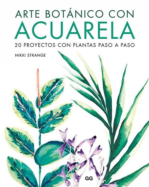 Arte botánico con acuarela | Strange, Nikki | Llibreria La Figaflor - Abrera