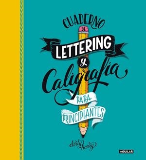 Cuaderno de lettering y caligrafía creativa para principiantes | García-Almonacid, Alfredo | Llibreria La Figaflor - Abrera