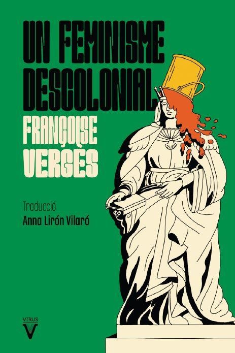 Un feminisme descolonial | Vergès, Françoise | Llibreria La Figaflor - Abrera