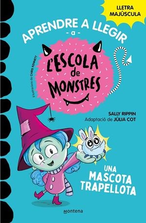 Aprendre a llegir a l'Escola de Monstres 1 - Una mascota trapellota | Rippin, Sally / Cot, Júlia | Llibreria La Figaflor - Abrera