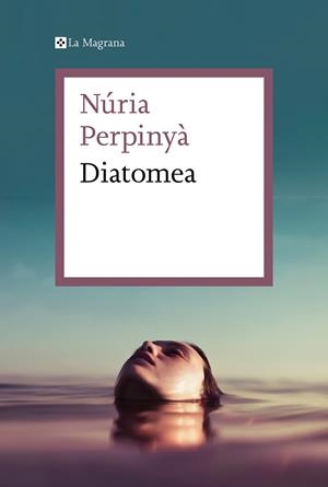 Diatomea | Perpinyà, Núria | Llibreria La Figaflor - Abrera