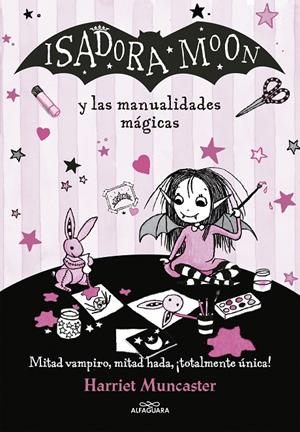 Isadora Moon y las manualidades mágicas (Isadora Moon) | Muncaster, Harriet | Llibreria La Figaflor - Abrera