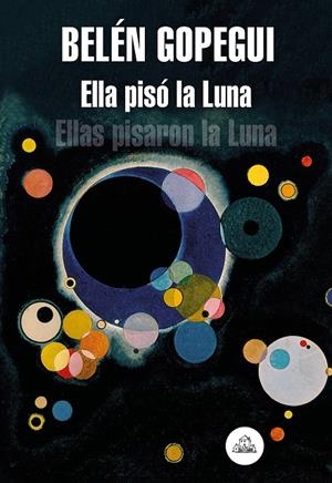 Ella pisó la Luna | Gopegui, Belén | Llibreria La Figaflor - Abrera