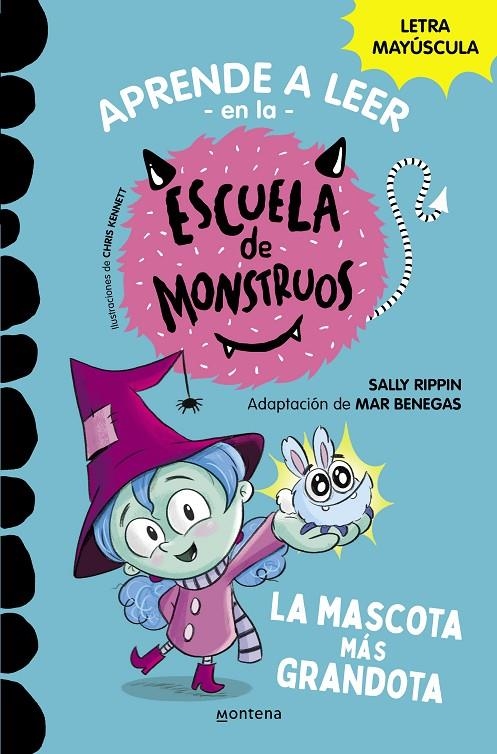 Aprender a leer en la Escuela de Monstruos 1 - La mascota más grandota | 9788418483189 | Rippin, Sally / Benegas, Mar