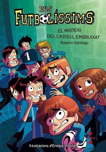 Els Futbolíssims 6: El misteri del castell embruixat | Santiago, Roberto | Llibreria La Figaflor - Abrera