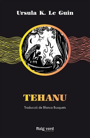 Tehanu | K. Le Guin, Ursula | Llibreria La Figaflor - Abrera