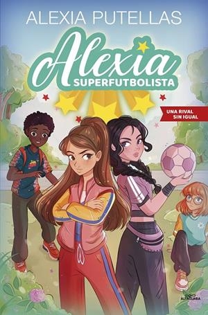 Alexia Superfutbolista 3 - Una rival sin igual | Putellas, Alexia | Llibreria La Figaflor - Abrera