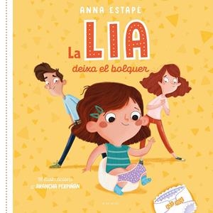 La Lia deixa el bolquer | Estapé, Anna | Llibreria La Figaflor - Abrera