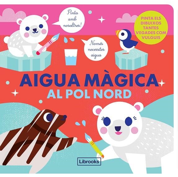 Aigua màgica al pol Nord | Studio ImageBooks / Faria, Kim | Llibreria La Figaflor - Abrera