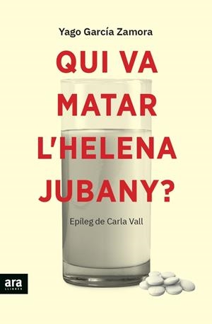 Qui va matar l'Helena Jubany? | García i Zamora, Yago | Llibreria La Figaflor - Abrera