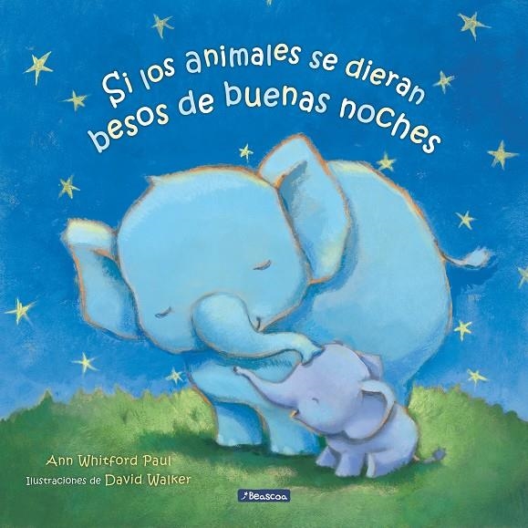Si los animales se dieran besos de buenas noches | Paul, Ann Whitford | Llibreria La Figaflor - Abrera