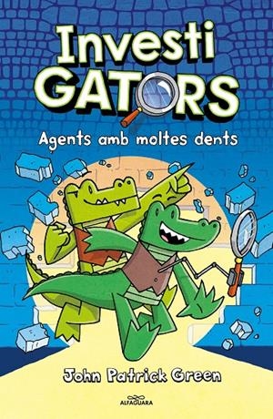Els InvestiGators 1 - Agents amb moltes dents | Green, John Patrick | Llibreria La Figaflor - Abrera