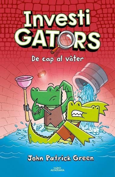 Els InvestiGators 2 - De cap al vàter | Green, John Patrick | Llibreria La Figaflor - Abrera