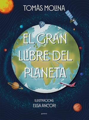 El gran llibre del planeta | Molina, Tomàs / Ancori, Elisa | Llibreria La Figaflor - Abrera