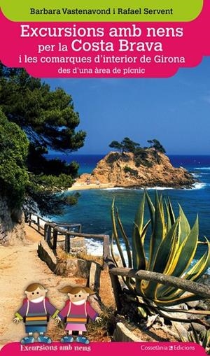 Excursions amb nens per la Costa Brava i les comarques d'interior de Girona des | Vastenavond, Barbara / Servent, Rafael | Llibreria La Figaflor - Abrera