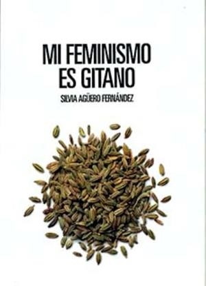 Mi feminismo es gitano | Silvia Agüero Fernandez | Llibreria La Figaflor - Abrera