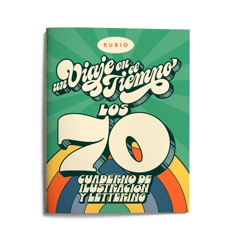 Un viaje en el tiempo: los 70. Cuaderno de ilustración y lettering | AA.VV | Llibreria La Figaflor - Abrera