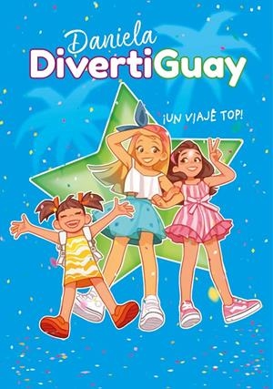 ¡Un viaje top! (Daniela DivertiGuay 6) | DivertiGuay, Daniela | Llibreria La Figaflor - Abrera