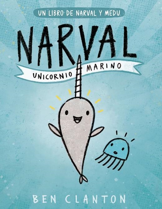 Narval. Unicornio Marino | 9788426145116 | Clanton, Ben