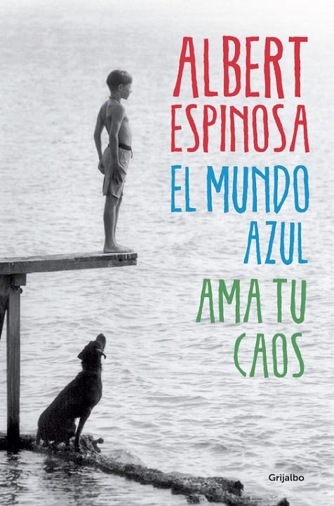 El mundo azul. Ama tu caos | Espinosa, Albert | Llibreria La Figaflor - Abrera
