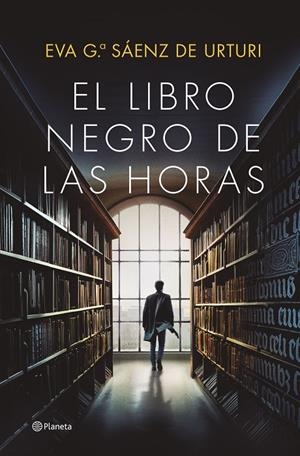 El Libro Negro de las Horas | García Sáenz de Urturi, Eva | Llibreria La Figaflor - Abrera