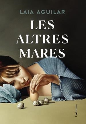 Les altres mares | Aguilar, Laia | Llibreria La Figaflor - Abrera