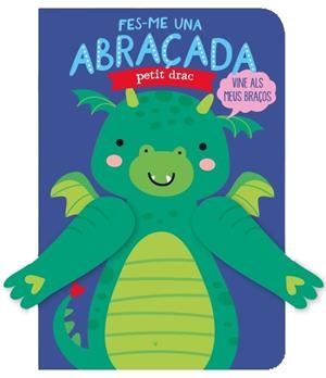 Fes-me una abraçada petit drac | Louwers, Tanja / de Beer, Esther | Llibreria La Figaflor - Abrera