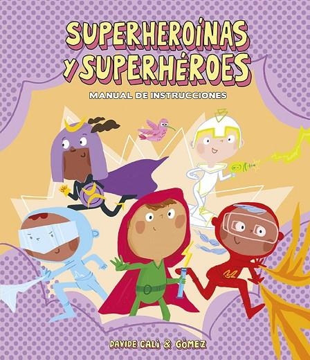 Superheroínas y superhéroes. Manual de instrucciones | 9788418133282 | Cali, Davide