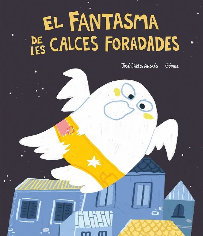 El Fantasma de les calces foradades | 9788418599446 | Andrés (CAT), José Carlos / CAT, Gómez