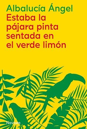 Estaba la pájara pinta sentada en el verde limón | Ángel, Albalucía | Llibreria La Figaflor - Abrera